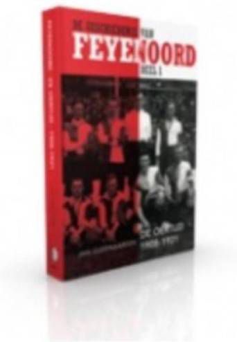 De geschiedenis van Feyenoord 1 De Oertijd 1908-1921 Jan Oudenaarden