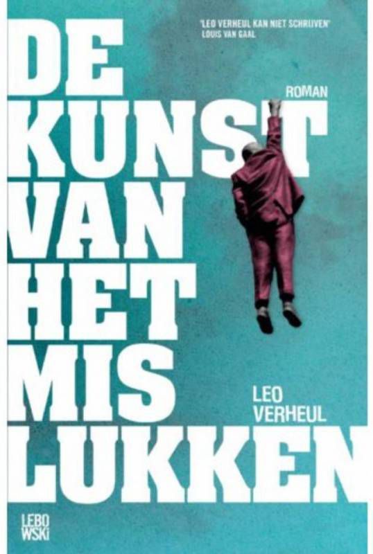 De kunst van het mislukken Leo Verheul